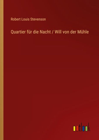 Quartier für die Nacht / Will von der Mühle