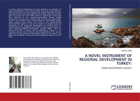 A NOVEL INSTRUMENT OF REGIONAL DEVELOPMENT IN TURKEY: