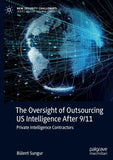 The Oversight of Outsourcing US Intelligence After 9/11