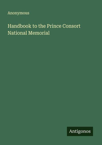 Handbook to the Prince Consort National Memorial