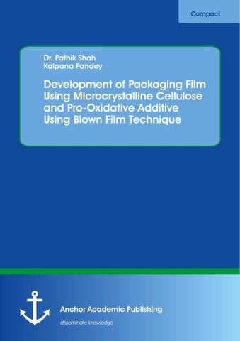 Development of Packaging Film Using Microcrystalline Cellulose and Pro-Oxidative Additive Using Blown Film Technique