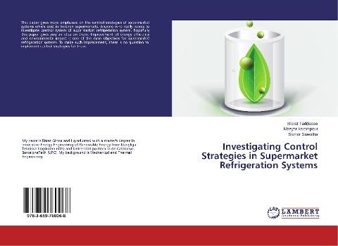 Investigating Control Strategies in Supermarket Refrigeration Systems