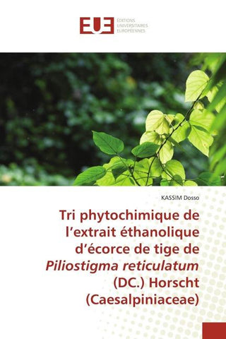 Tri phytochimique de l'extrait éthanolique d'écorce de tige de Piliostigma reticulatum (DC.) Horscht (Caesalpiniaceae)