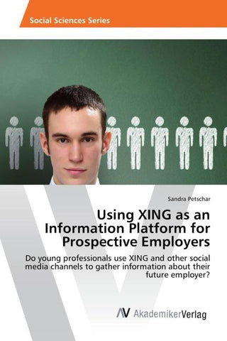Using XING as an Information Platform for Prospective Employers