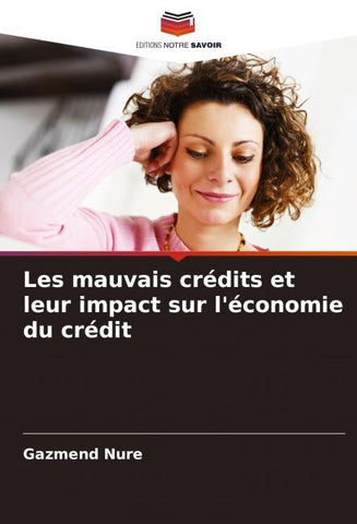 Les mauvais crédits et leur impact sur l'économie du crédit