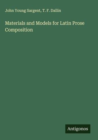 Materials and Models for Latin Prose Composition