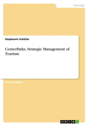 CenterParks. Strategic Management of Tourism