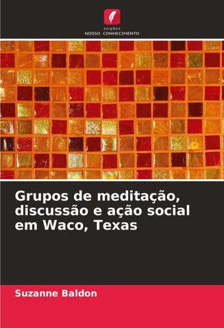 Grupos de meditação, discussão e ação social em Waco, Texas