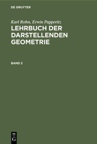 Lehrbuch der darstellenden Geometrie. Band 2