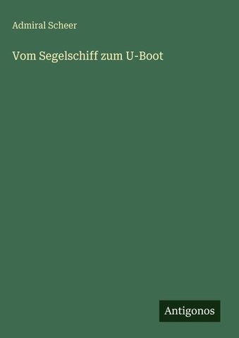 Vom Segelschiff zum U-Boot