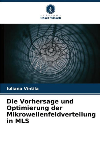Die Vorhersage und Optimierung der Mikrowellenfeldverteilung in MLS