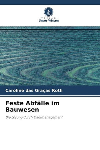 Feste Abfälle im Bauwesen