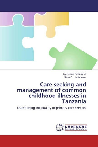 Care seeking and management of common childhood illnesses in Tanzania