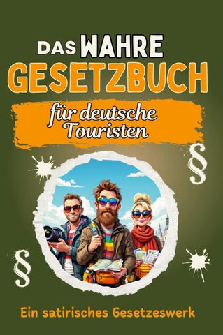 Das wahre Gesetzbuch für deutsche Touristen