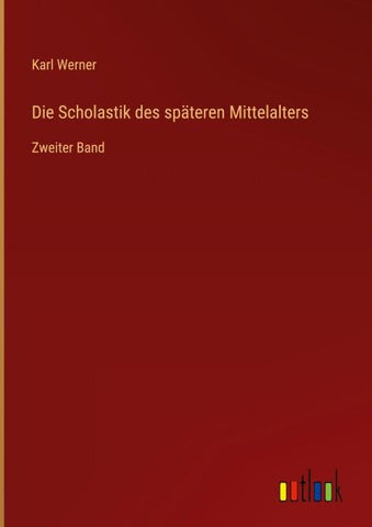Die Scholastik des späteren Mittelalters