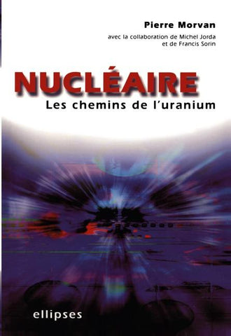 Nucléaire : les chemins de l'uranium