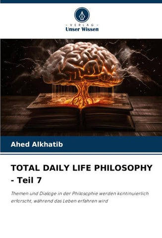 TOTAL DAILY LIFE PHILOSOPHY - Teil 7