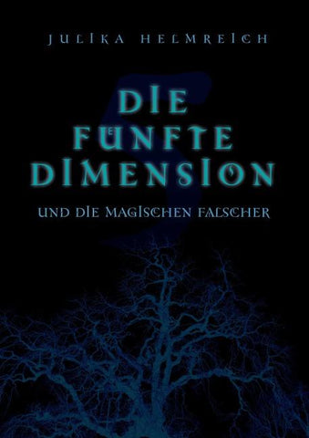 Die fünfte Dimension und die magischen Fälscher