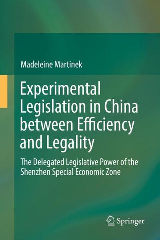 Experimental Legislation in China between Efficiency and Legality