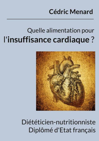 Quelle alimentation pour l'insuffisance cardiaque ?