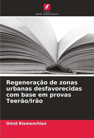 Regeneração de zonas urbanas desfavorecidas com base em provas Teerão/Irão