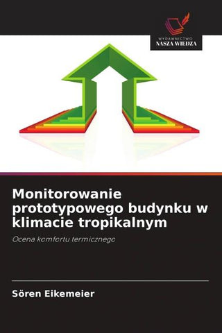 Monitorowanie prototypowego budynku w klimacie tropikalnym