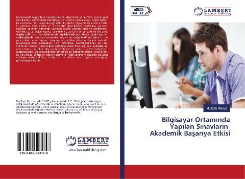 Bilgisayar Ortam¿nda Yap¿lan S¿navlar¿n Akademik Ba¿ar¿ya Etkisi