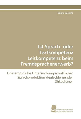 Ist Sprach- oder Textkompetenz Leitkompetenz beim Fremdsprachenerwerb?