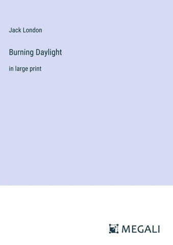 Burning Daylight