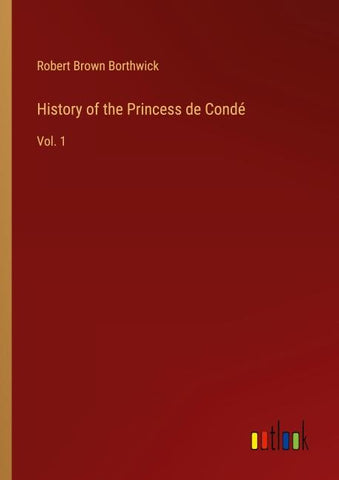 History of the Princess de Condé
