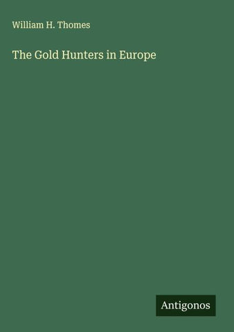 The Gold Hunters in Europe