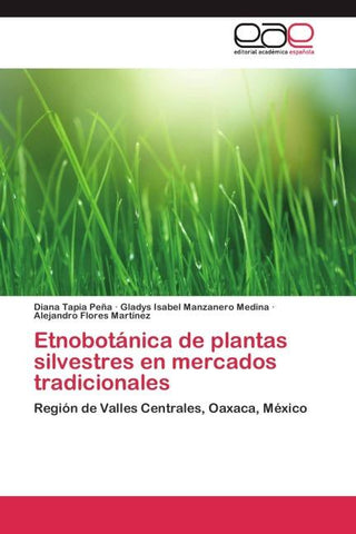 Etnobotánica de plantas silvestres en mercados tradicionales