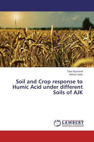 Soil and Crop response to Humic Acid under different Soils of AJK
