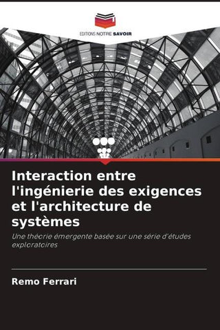 Interaction entre l'ingénierie des exigences et l'architecture de systèmes