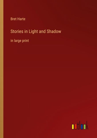 Stories in Light and Shadow