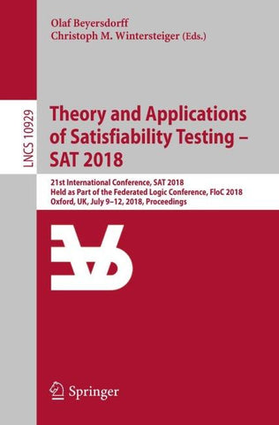 Theory and Applications of Satisfiability Testing – SAT 2018