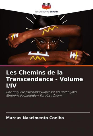 Les Chemins de la Transcendance - Volume I/IV