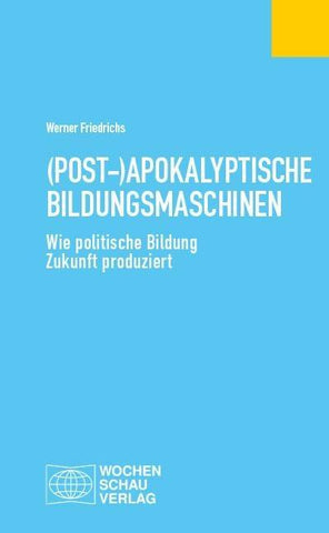 (Post-)Apokalyptische Bildungsmaschinen
