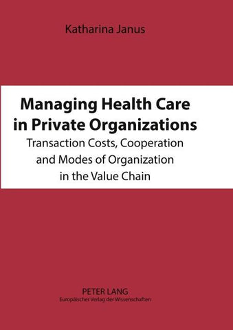Managing Health Care in Private Organizations