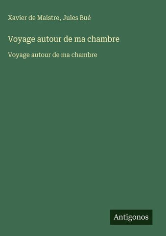 Voyage autour de ma chambre