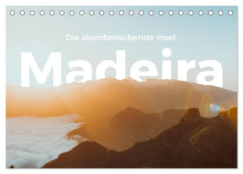 Madeira - Die atemberaubende Insel. (Tischkalender 2026 DIN A5 quer), CALVENDO Monatskalender
