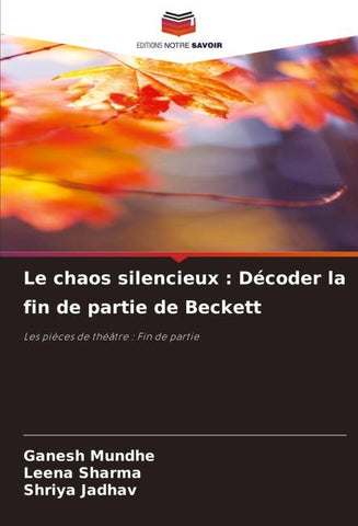 Le chaos silencieux : Décoder la fin de partie de Beckett