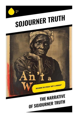The Narrative of Sojourner Truth