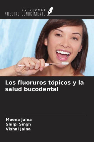 Los fluoruros tópicos y la salud bucodental