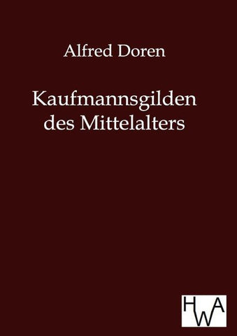 Kaufmannsgilden des Mittelalters