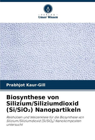 Biosynthese von Silizium/Siliziumdioxid (Si/SiO¿) Nanopartikeln