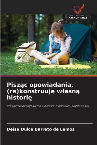Pisz¿c opowiadania, (re)konstruuj¿ w¿asn¿ histori¿