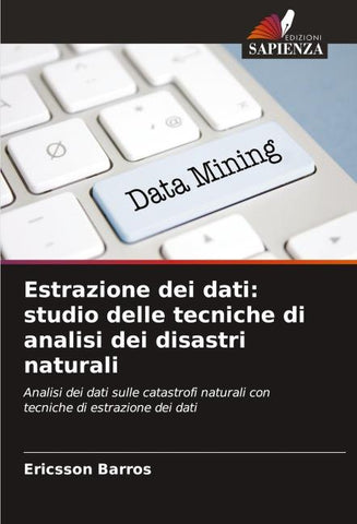 Estrazione dei dati: studio delle tecniche di analisi dei disastri naturali