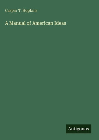 A Manual of American Ideas