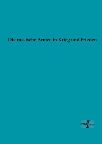 Die russische Armee in Krieg und Frieden